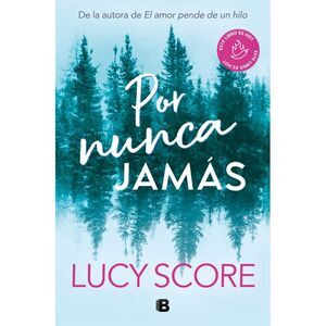 Por Nunca Jamás / Forever Never -- Lucy Score